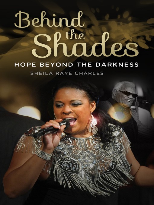 Title details for Behind the Shades by Sheila Raye Charles - Available